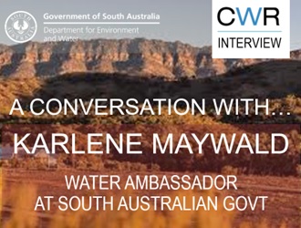 A Conversation with Karlene Maywald Water Ambassador at the South Australian Government